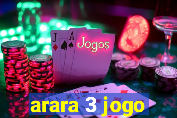 arara 3 jogo